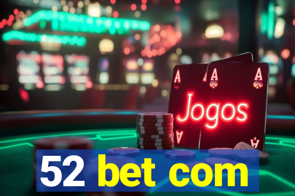 52 bet com